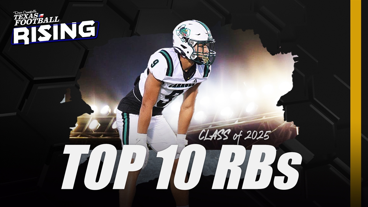 Class of 2025 Top 10 TXHSFB Running Back Prospects