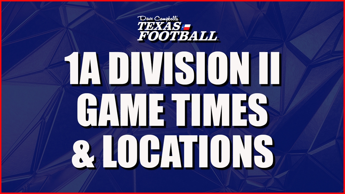 2024 TXHSFB Playoffs: 1A DII Playoff Times and Locations