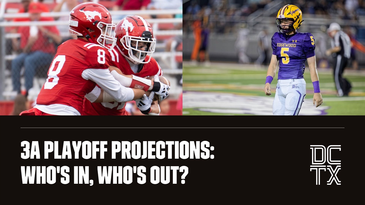 2025 TXHSFB 3A Playoff Projections Who's In, Who's Out?