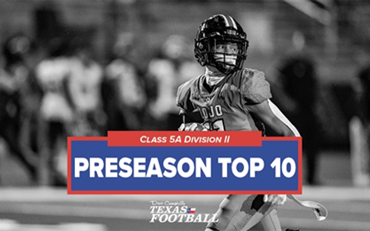 REVEALED The Top 10 Class 5A Division II Teams in Texas High School Football in 2023