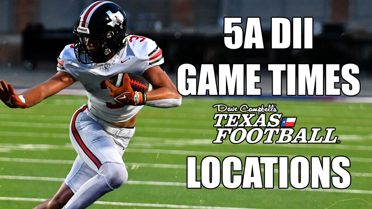 2023 TXHSFB Playoffs: 5A DII Playoff Times And Locations