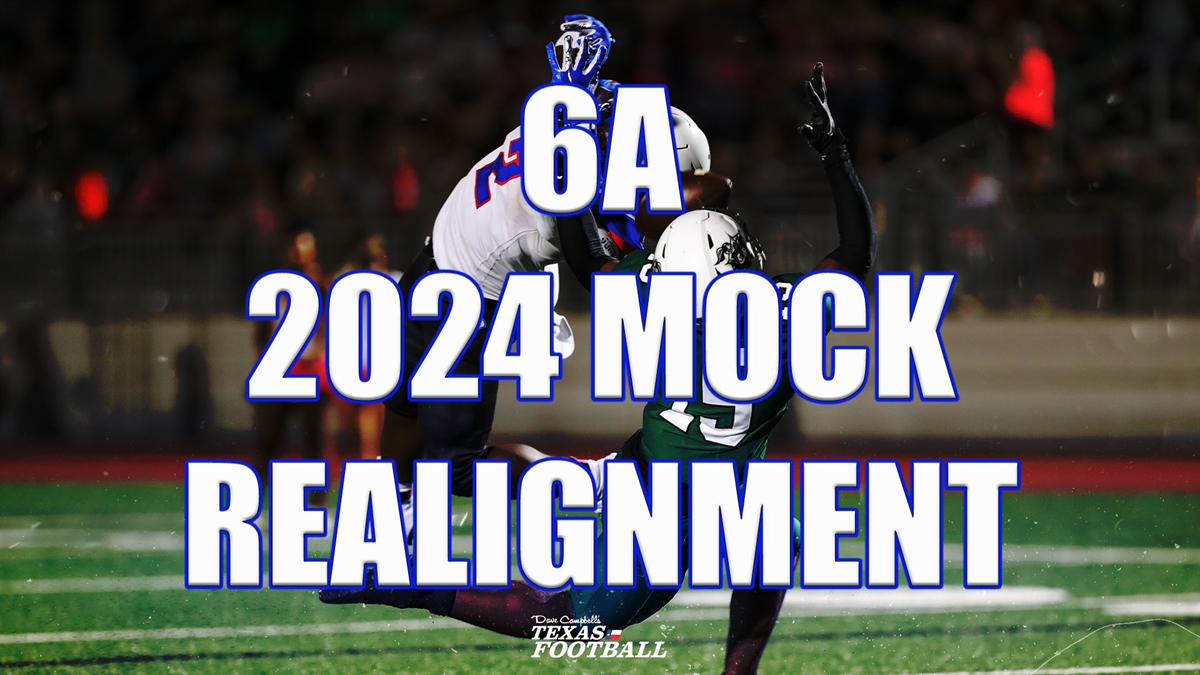 2024 Mock UIL Class 6A Realignment: Katy, Allen, Westlake, and More!