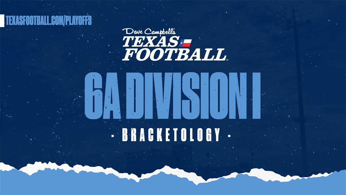 BRACKETOLOGY 2020 Texas High School Football Playoffs 6A DI