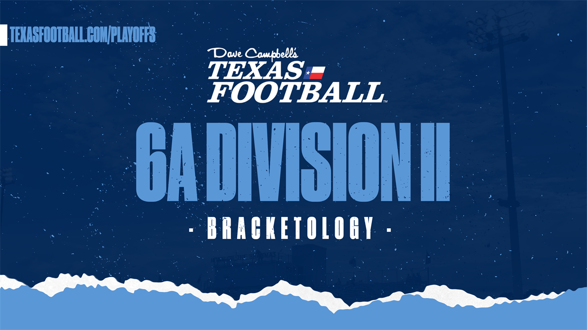 BRACKETOLOGY: 2020 Texas High School Football Playoffs - 6A DII