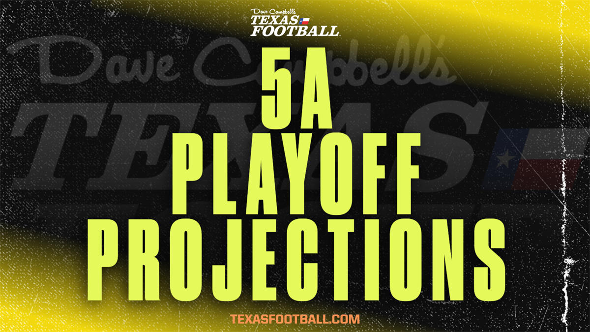 2022 TXHSFB Playoff Projections: 5A