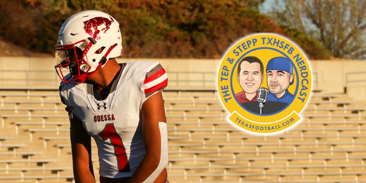 Tep & Stepp Podcast — Week 9 Texas High School Football Preview