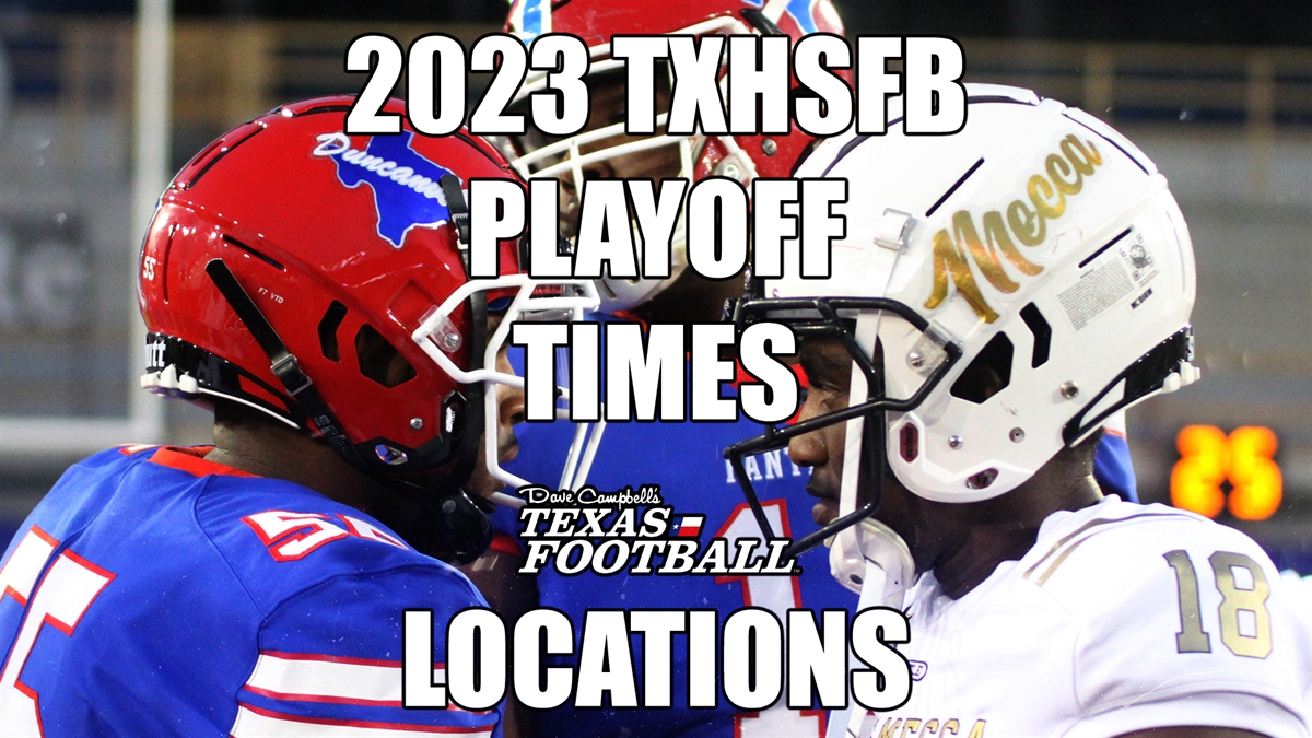 2023 TXHSFB Playoffs: Game Times & Locations