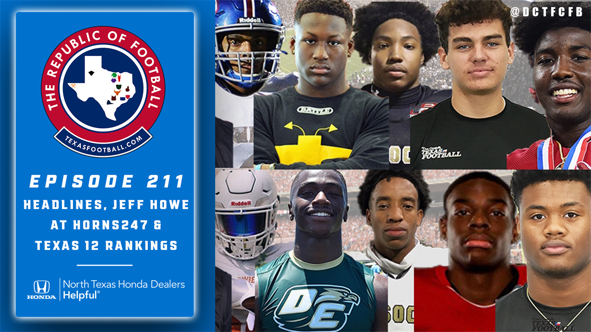 The ROF CFB Headlines, Jeff Howe of Horns247 & Texas 12 Rankings RB