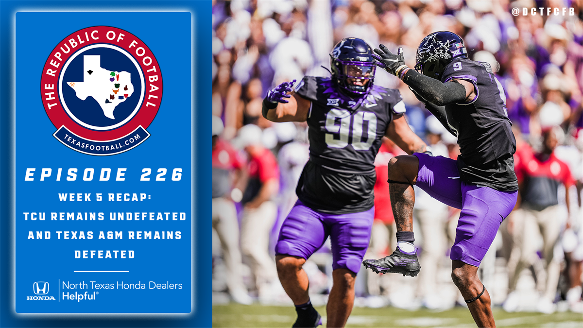 The ROF Week 5 Recap: TCU remains undefeated & Texas A&M remains defeated