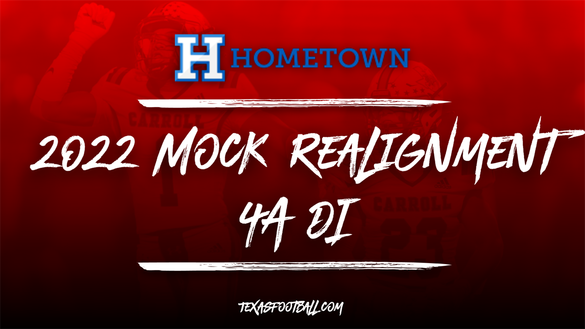 2022 Mock Realignment Presented by Hometown Ticketing: 4A Division I