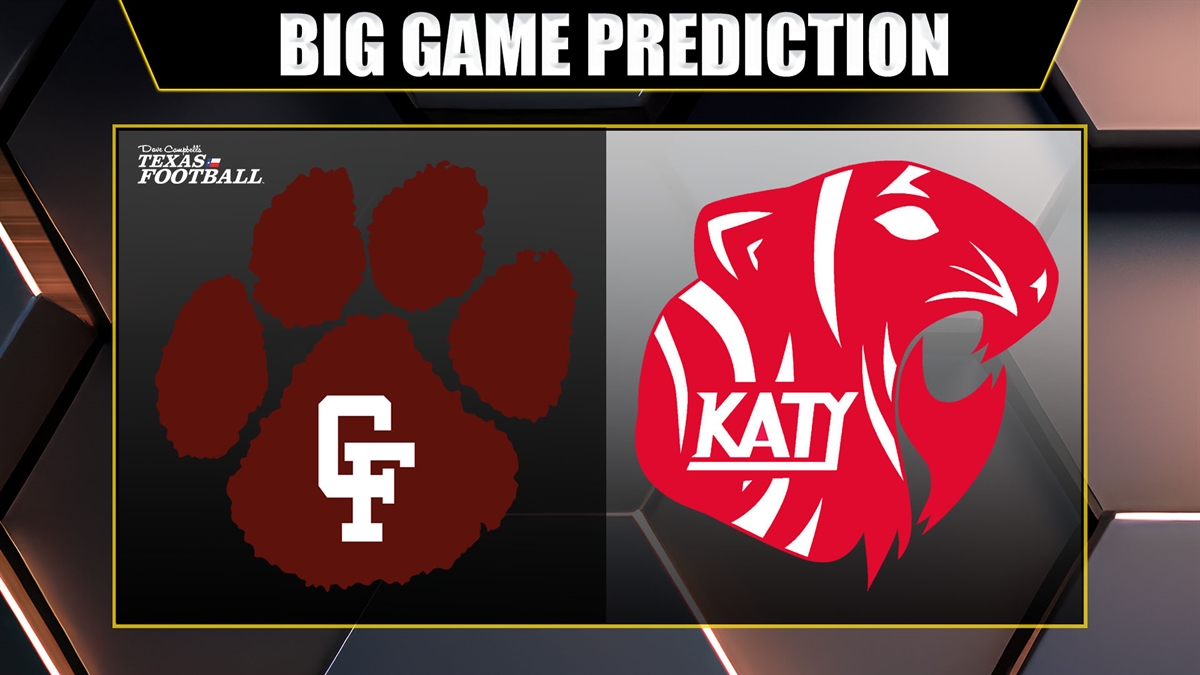 Big Game Prediction: Cy-Fair (10-1) vs. Katy (10-1)