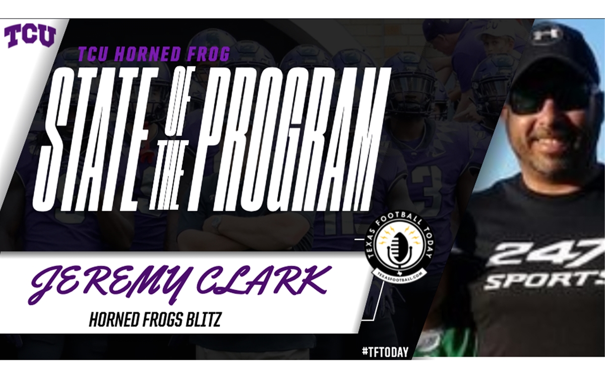 State of the Program: TCU with Jeremy Clark of HornedFrogBlitz.com