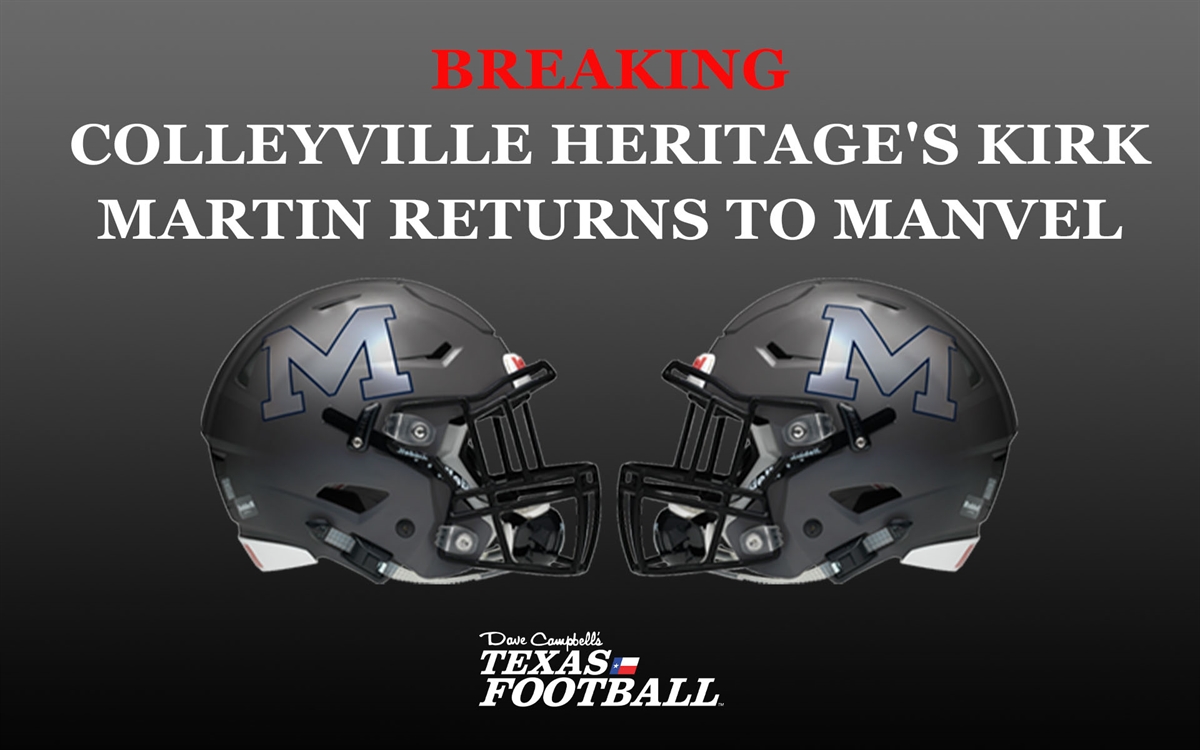 BREAKING Colleyville Heritage's Kirk Martin Returns to Manvel