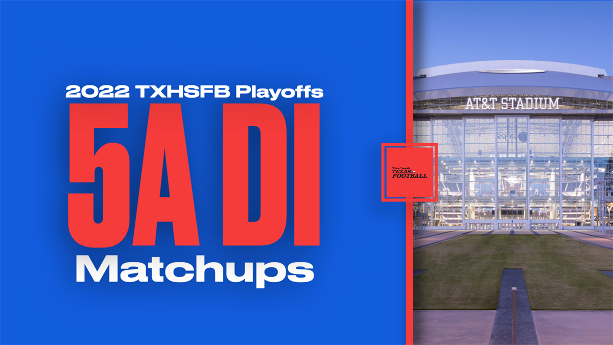2022 Texas High School Football Playoff Matchups: 5A Division I