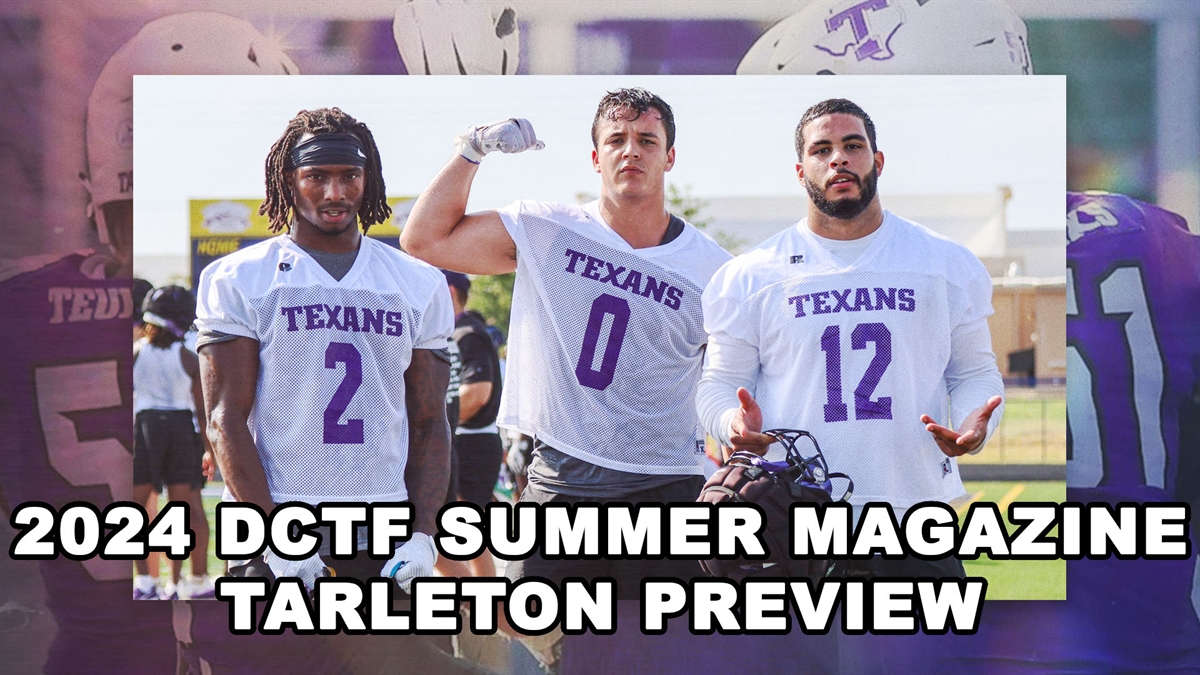 2024 DCTF Magazine Team Preview: Tarleton Texans