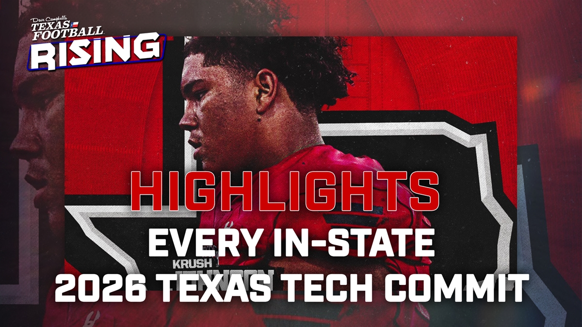 HIGHLIGHTS Every InState 2026 Texas Tech Commit