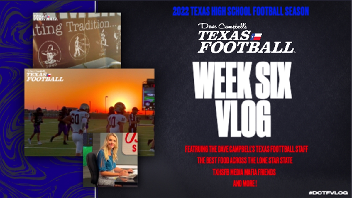 2022 Dave Campbell's Texas Football TXHSFB Vlog: Week 6